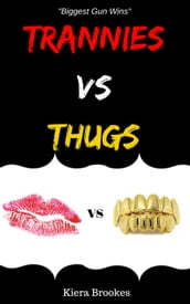 Trannies vs. Thugs