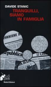 Tranquilli, siamo in famiglia