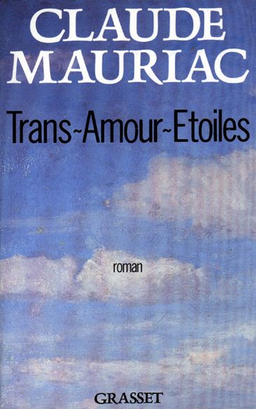 Trans-Amours-Etoiles - Claude Mauriac