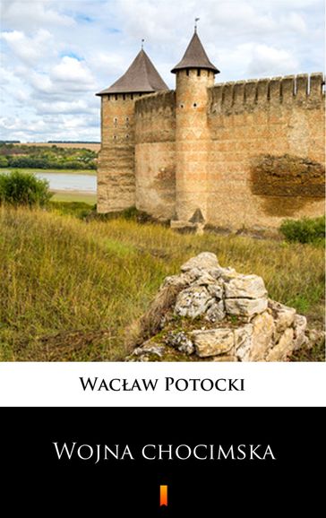 Transakcja wojny chocimskiej - Wacaw Potocki