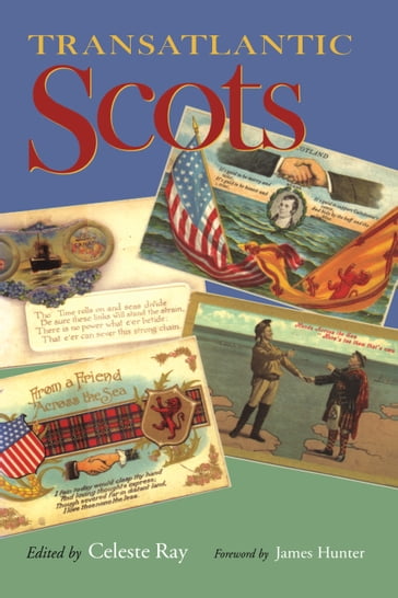 Transatlantic Scots - Andrew Hook - Celeste Ray - Colin McArthur - Edward J. Cowan - Grant Jarvie - John W. Sheets - Jonathan Dembling - Margaret Bennett - Michael Vance - Paul Basu