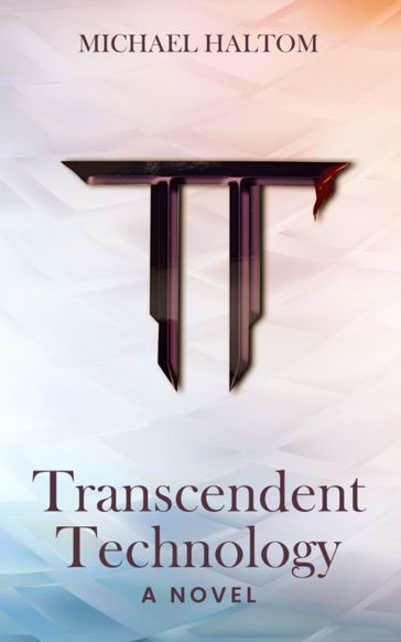 Transcendent Technology - Michael Haltom