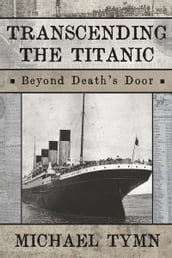 Transcending the Titanic: Beyond Death s Door