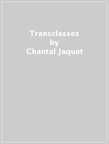 Transclasses - Chantal Jaquet