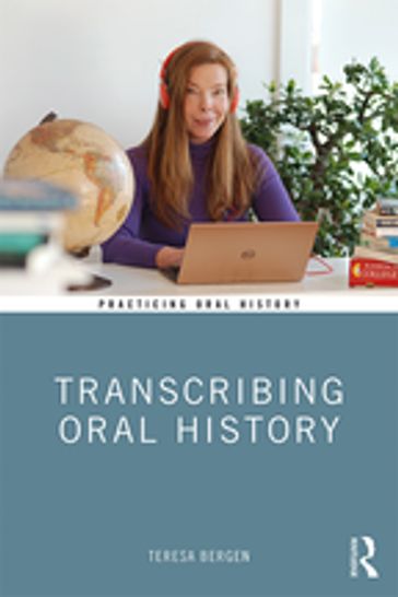 Transcribing Oral History - Teresa Bergen
