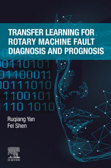 Transfer Learning for Rotary Machine Fault Diagnosis and Prognosis - Ruqiang Yan - Fei Shen