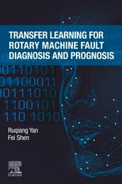 Transfer Learning for Rotary Machine Fault Diagnosis and Prognosis