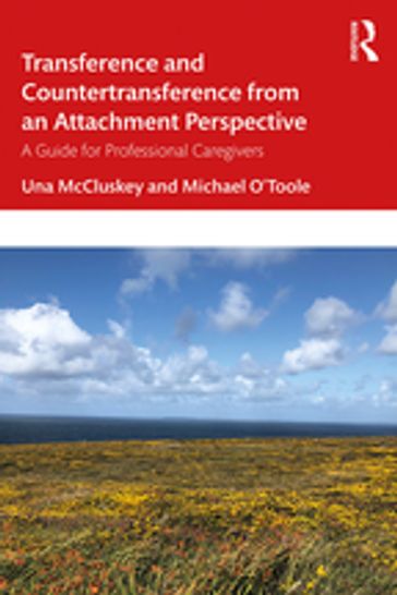 Transference and Countertransference from an Attachment Perspective - Michael O