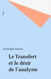 Le Transfert et le désir de l analyste