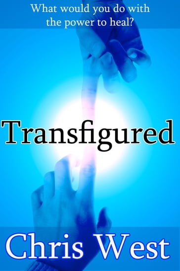Transfigured - Chris West