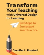Transform Your Teaching with Universal Design for Learning
