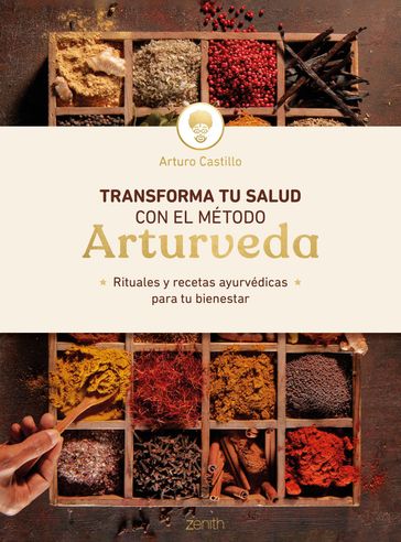 Transforma tu salud con el método Arturveda - Arturo Castillo