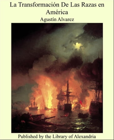 La Transformación De Las Razas en América - Agustín Alvarez