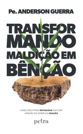 Transformando maldição em benção