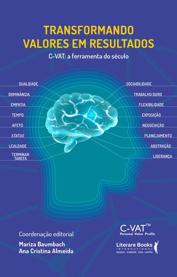 Transformando valores em resultados - C-VAT a ferramenta do século - Ana Cristina Almeida - Mariza Baumbach