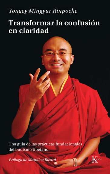 Transformar la confusión en claridad - Yongey Mingyur Rinpoche