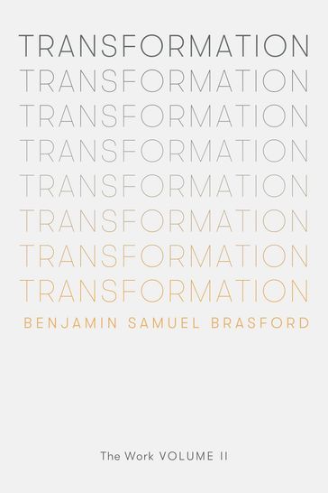 Transformation - Benjamin Brasford