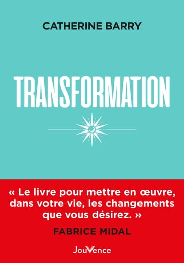 Transformation - Catherine Barry - Fabrice Midal