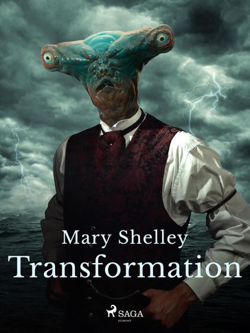 Transformation - Mary Shelley