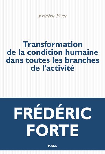 Transformation de la condition humaine dans toutes les branches de l'activité - Frédéric Forte