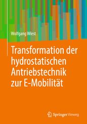 Transformation der hydrostatischen Antriebstechnik zur E-Mobilitat