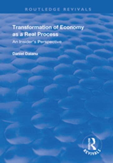 Transformation of Economy as a Real Process - Daniel Daianu