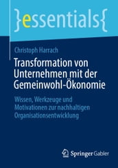 Transformation von Unternehmen mit der Gemeinwohl-Ökonomie