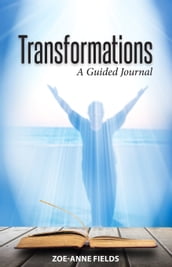 Transformations A Guided Journal