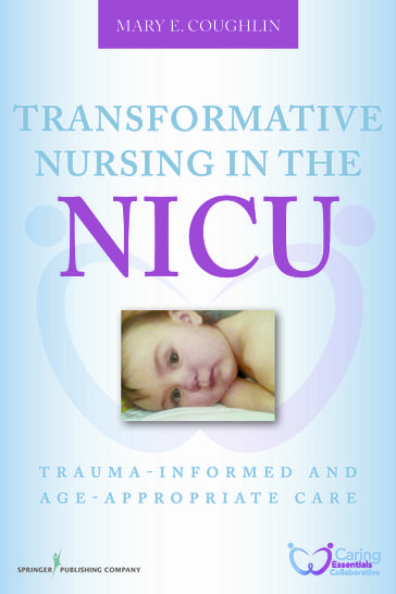 Transformative Nursing in the NICU - Mary Coughlin - rn - MS - NNP