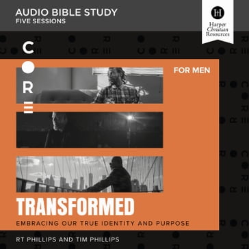 Transformed: Audio Bible Studies - Tim Phillips - RT Phillips