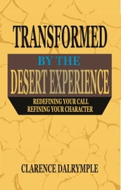 Transformed by the Desert Experience