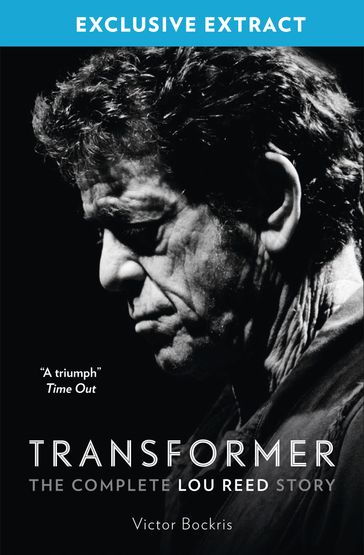 Transformer: The Complete Lou Reed Story: Free Sampler - Victor Bockris