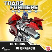 Transformers  PRIME  Optimus w opaach