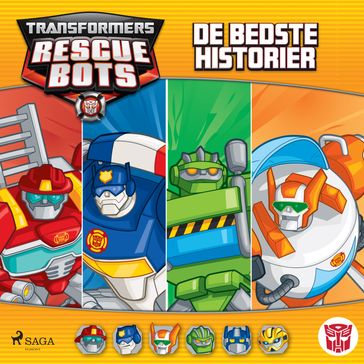 Transformers - Rescue Bots - De bedste historier - Maya Mackowiak Elson - Rosen Lucy - John Sazaklis - Brandon T. Snider
