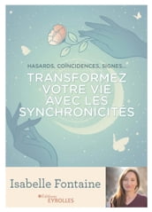 Transformez votre vie avec les synchronicités