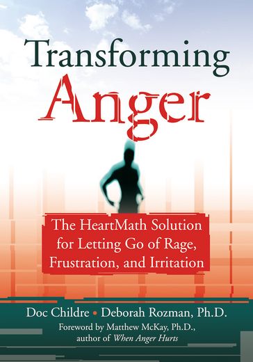Transforming Anger - Doc Childre - PhD Deborah Rozman