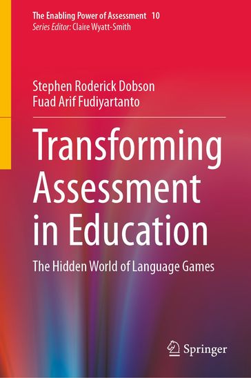 Transforming Assessment in Education - Stephen Roderick Dobson - Fuad Arif Fudiyartanto