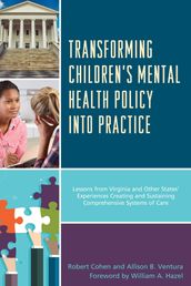 Transforming Children s Mental Health Policy into Practice