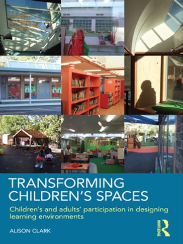 Transforming Children's Spaces - Alison Clark