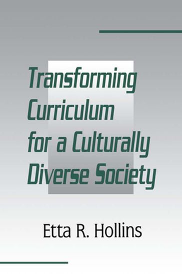 Transforming Curriculum for A Culturally Diverse Society - Etta R. Hollins