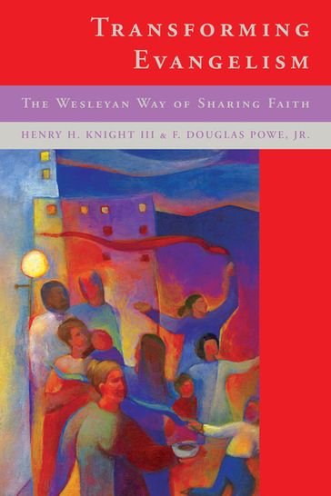 Transforming Evangelism - F. Douglas Powe Jr. - Henry H. Knight III