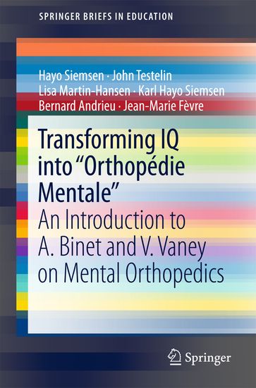 Transforming IQ into "Orthopédie Mentale" - Hayo Siemsen - John Testelin - Lisa Martin-Hansen - Karl Hayo Siemsen - Bernard Andrieu - Jean-Marie Fèvre