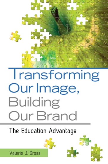 Transforming Our Image, Building Our Brand - Valerie J. Gross
