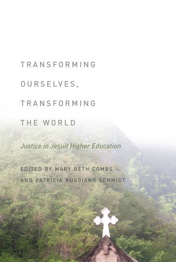 Transforming Ourselves, Transforming the World - Mary Beth Combs - Patricia Ruggiano Schmidt