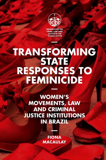 Transforming State Responses to Feminicide - Fiona Macaulay