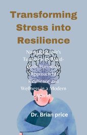 Transforming Stress into Resilience