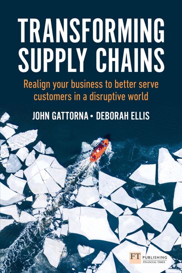 Transforming Supply Chains - John Gattorna - Deborah Ellis