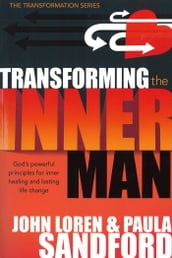 Transforming The Inner Man