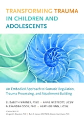 Transforming Trauma in Children and Adolescents