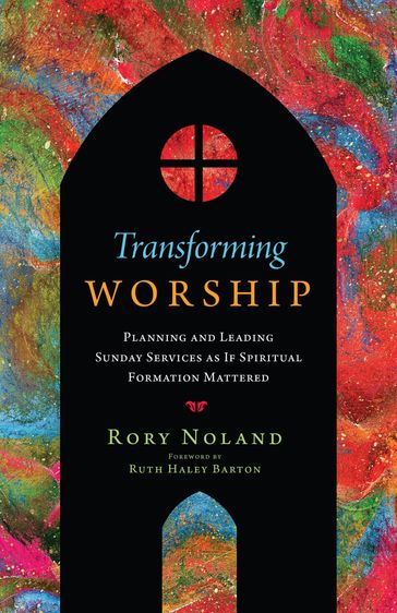 Transforming Worship - Rory Jon Noland